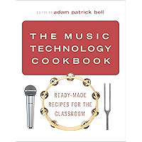 The Music Technology Cookbook: Ready-Made Recipes for the Classroom book cover