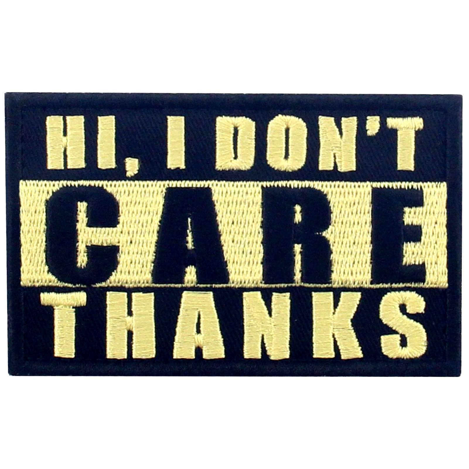 Hi I Don't Care Thanks Patch Embroidered Morale Biker Applique Fastener Hook & Loop Emblem