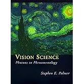 Vision Science: Photons to Phenomenology
