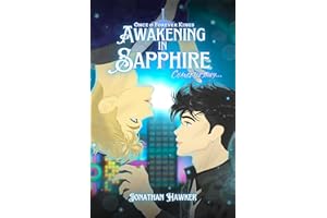 Awakening in Sapphire: An MM Sci-Fi Fantasy Romance (Once & Forever Kings Book 1)