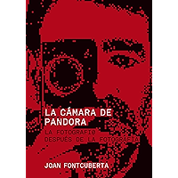 La cámara de Pandora: La fotografí@ después de la fotografía (Spanish Edition) book cover La cámara de Pandora: La fotografí@ después de la fotografía (Spanish Edition) book cover