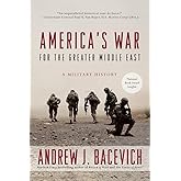 America's War for the Greater Middle East: A Military History