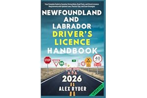 Newfoundland and Labrador Driver’s Licence Handbook: Your Complete Guide to Canadian Driving Rules, Road Tests, and Driver’s 