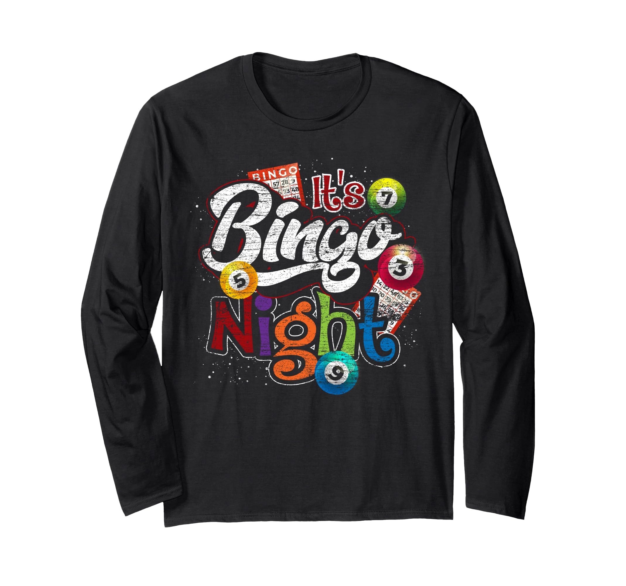 Gambling Lover Gift Its Bingo Night Funny Lottery Bingo Long Sleeve T-Shirt