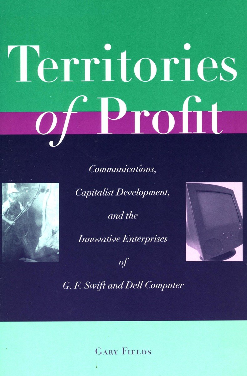 Territories of Profit: Communications, Capitalist