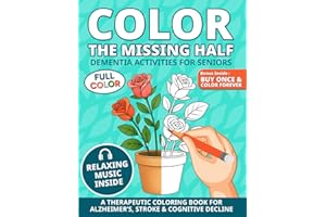 Dementia Activities for Seniors Color the Missing Half: A Simple and Therapeutic Coloring Book with Bold Symmetry Designs to Support Alzheimer, Stroke Recovery & Cognitive Decline | Large Print