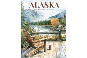 Alaska Coloring Book for Adults: Experience the Untamed Beauty of Alaska with 50 Intricate Wildlife and Landscape Illustrations for Relaxation and ... (Beautiful Destinations Coloring Books)
