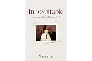 Inhospitable: Lessons Learned from a Lifetime in Service