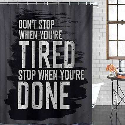 Charcoal Grey Shower Curtain Dont Stop Encouraging Keep Moving