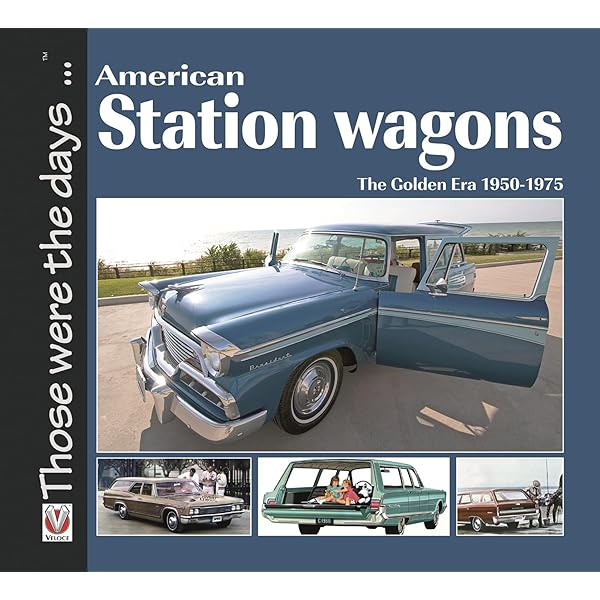 American Station Wagons – The Golden Era 1950-1975 (Those were the