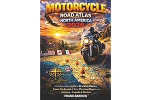 Motorcycle Road Atlas North America 2026: An Independent Guide to Best Ride Routes, Iconic Backroads & Tour Planning Maps Acr