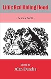 Little Red Riding Hood: A Casebook