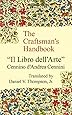 The Craftsman's Handbook: "Il Libro dell' Arte"