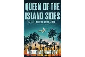 Queen of the Island Skies: AJ Bailey Adventure Series - Book Six