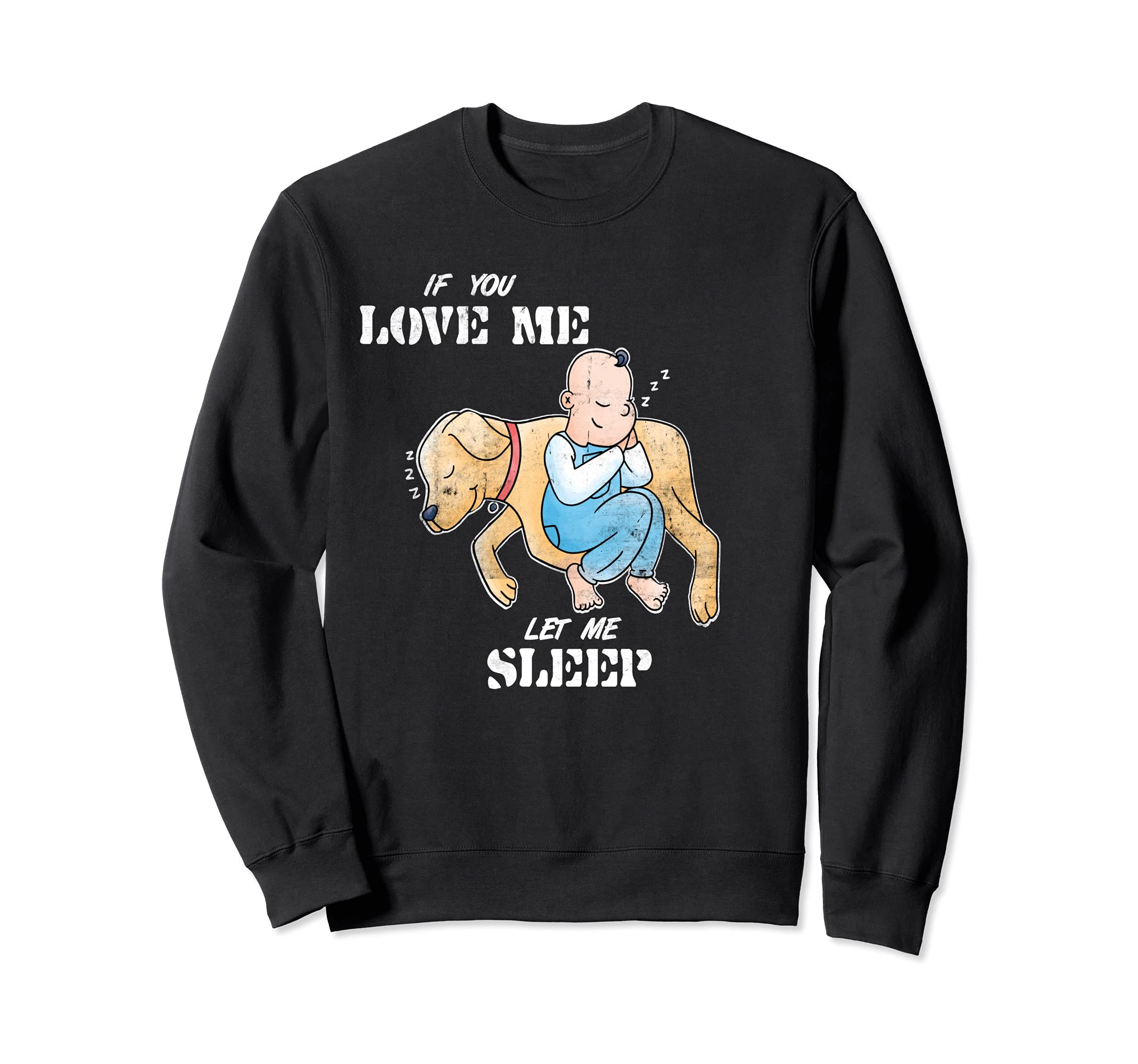 If you love little dog baby, let me sleep, bag sleeping Sweatshirt