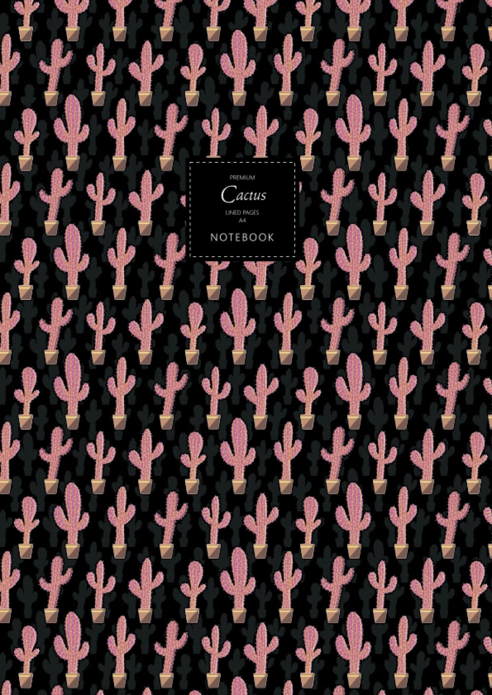 Cactus Notebook - Lined Pages - A4 - Premium: (Saguaro Glow Edition) Fun notebook 192 lined pages (A4 / 8.27x11.69 inches / 21x29.7cm)