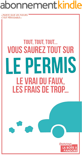 Download Vous saurez tout sur le permis: Un livre rassurant pour les maudits du volant (Parce que les fleurs c'est périssable) PDF