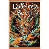 The Daughters of Scyth (The Valley of Dragons)