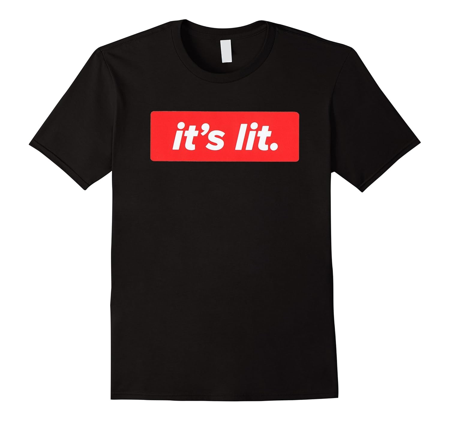 It's Lit T-shirt-ANZ