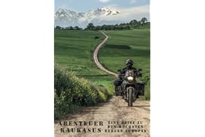 Abenteuer Kaukasus - eine Reise zu den höchsten Bergen Europas