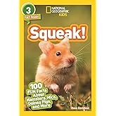 Squeak! (National Geographic Kids Readers, Level 3/Fact Reader): 100 Fun Facts About Hamsters, Mice, Guinea Pigs, and More