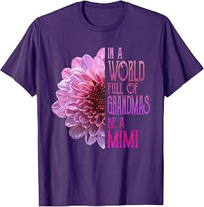 In A World Full Of Grandmas Be A Mimi Mother's Day T-Shirt