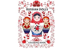 Russian Dolls Coloring Book: Cute Easy unique & Beautiful Designs of russian nesting dolls for Calming Stress for Beginners, Seniors, Adults and Kids to Color for Creative Activity and Relaxation