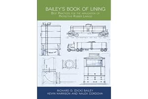 Bailey's Book of Lining: Best Practices for the Application of Protective Rubber Linings