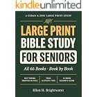 Large Print Bible Study for Seniors: All 66 Books of the Bible, Book by Book, in True 16-Point Type &mdash; Key KJV Verses Printed in Full, Reflection ... ... Guide (Cedar &amp; Dew Large Print Studies 1)