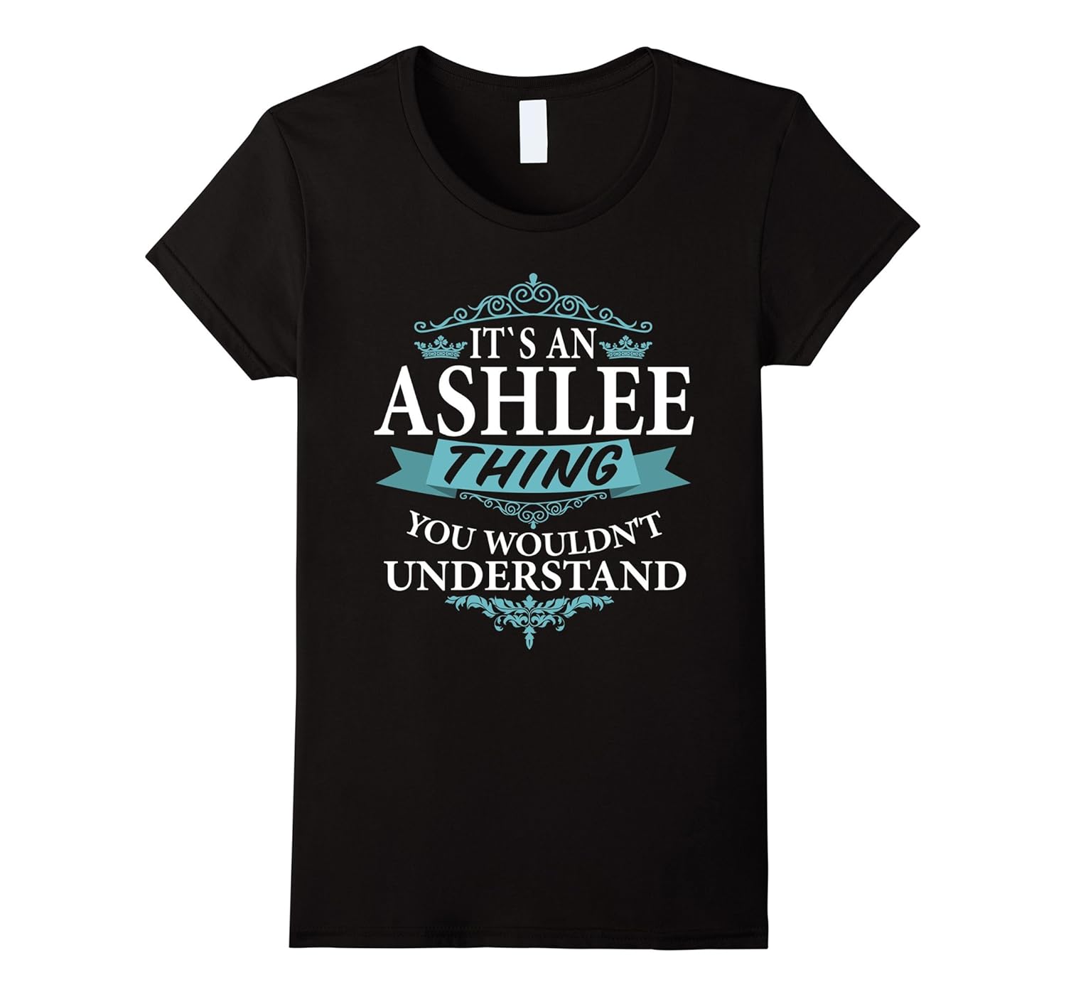 It's an Ashlee Thing you wouldn't Understand V4 T-Shirt-ANZ