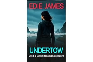 Undertow (Sweet and Sawyer Romantic Suspense Book 3)