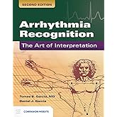 Arrhythmia Recognition: The Art of Interpretation: .