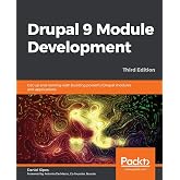 Drupal 9 Module Development: Get up and running with building powerful Drupal modules and applications, 3rd Edition