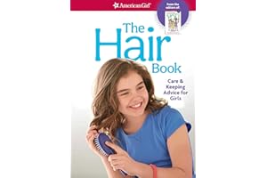 The Hair Book: Care & Keeping Advice for Girls (American Girl® Wellbeing)