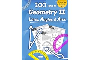 Geometry II – Lines, Angles, & Arcs: (With Answer Key) – Humble Math Geometry Workbook (Book 2) – 100 Days of Geometry