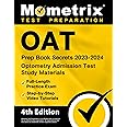 OAT Prep Book Secrets 2023-2024 - Optometry Admission Test Study Materials, Full-Length Practice Exam, Step-by-Step Video Tutorials: [4th Edition]