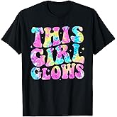 This Girl Glows for Women Girl Tie Dye T-Shirt