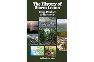The History of Sierra Leone: From Conflict to Harmony