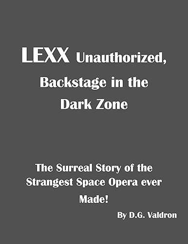 Download LEXX Unauthorized: Backstage at the Dark Zone (English Edition) PDF