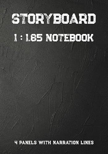 Download Storyboard Notebook: 1:1.85 - 4 Panels with Narration Lines for Storyboard Sketchbook ideal for filmmakers, advertisers, animators,notebook,storyboard drawings PDF