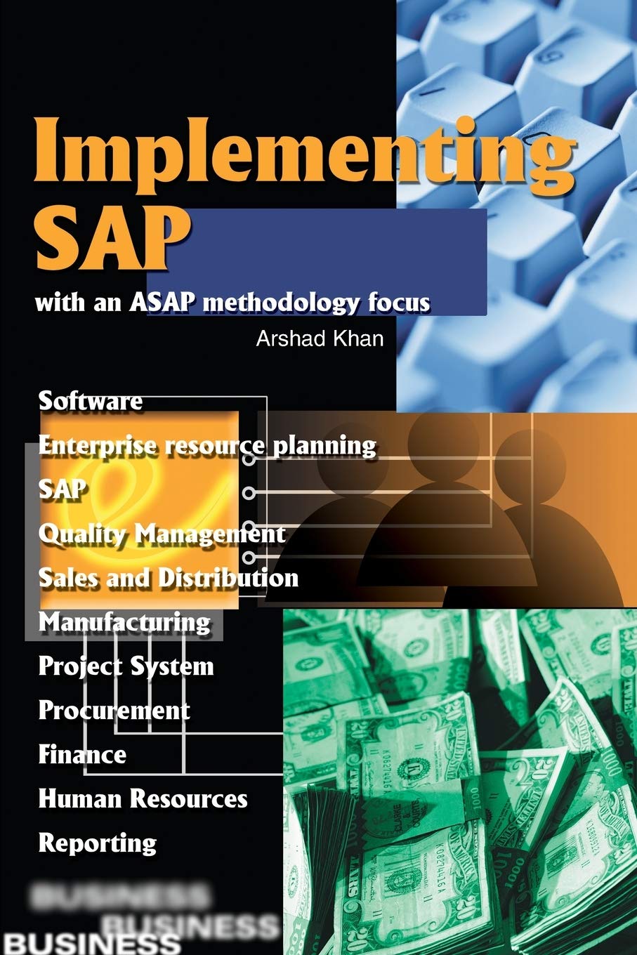 Implementing Sap With An Asap Methodology Focus Khan Arshad 9780595233984 Amazon Com Books