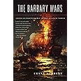 The Barbary Wars: American Independence in the Atlantic World