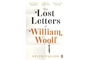 The Lost Letters of William Woolf: ‘A poignant and beguiling world of lost opportunities and love’ AJ Pearce, author of Dear Mrs Bird