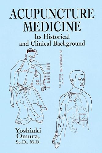 Download Acupuncture Medicine: Its Historical and Clinical Background PDF