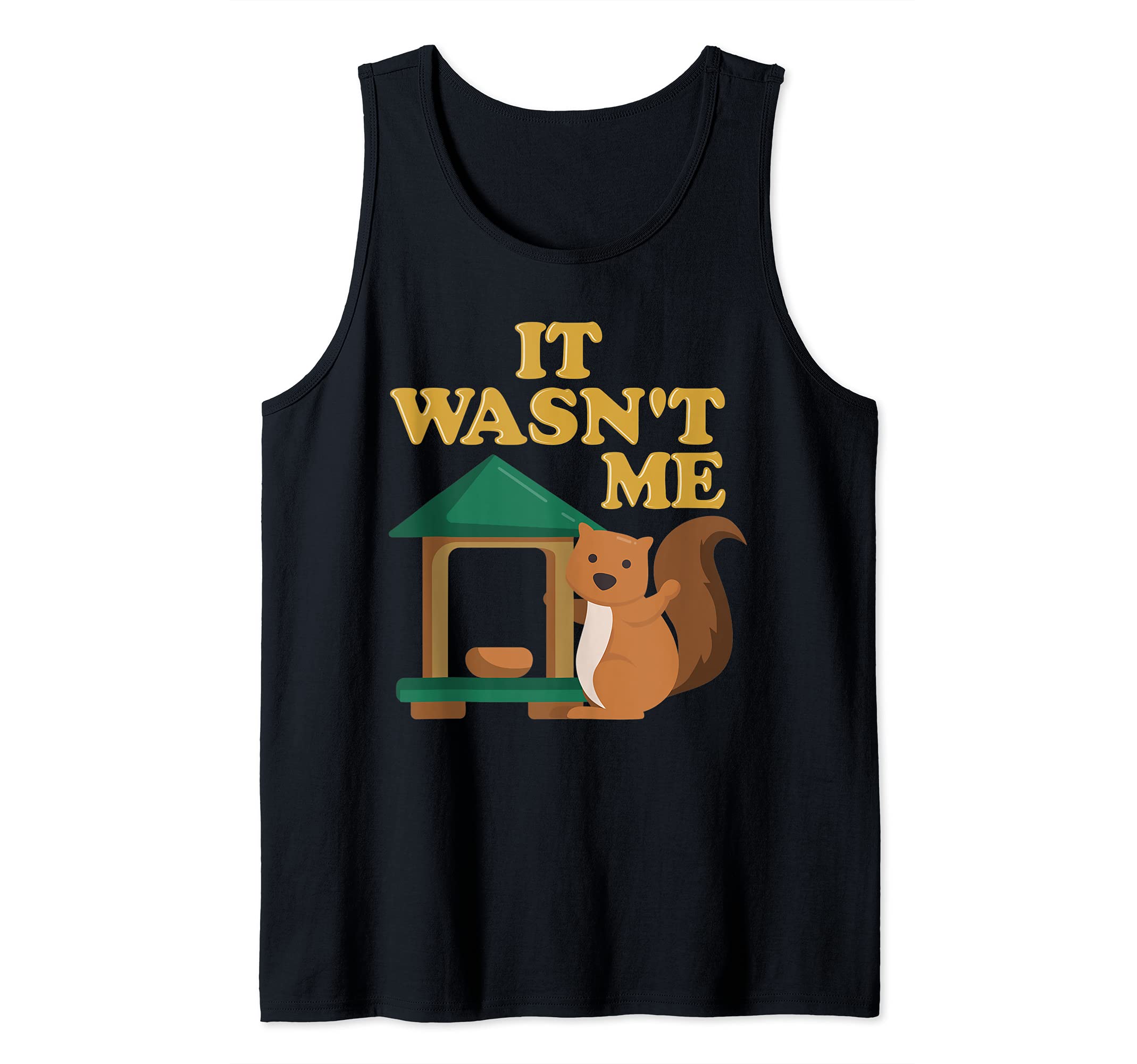 Wasn't Me Squirrels Funny Squirrel Lover Outdoor Animal Tank Top