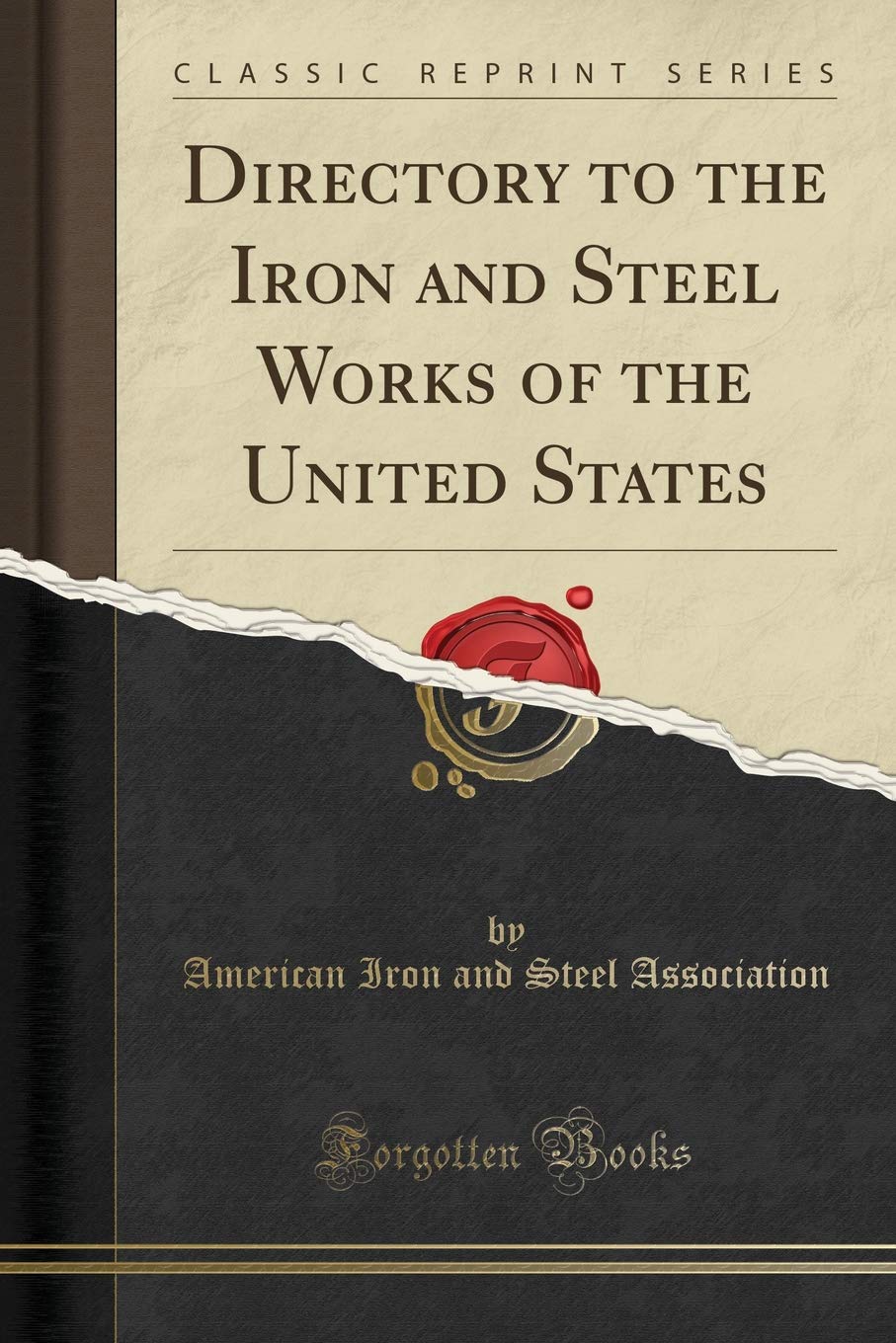 Directory To The Iron And Steel Works Of The United States - 