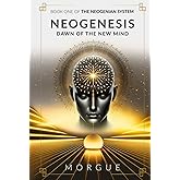 Neogenesis: Dawn of the New Mind (The Neogenian System)