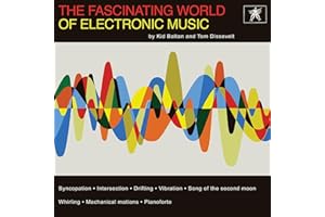 The Fascinating World of Electronic Music