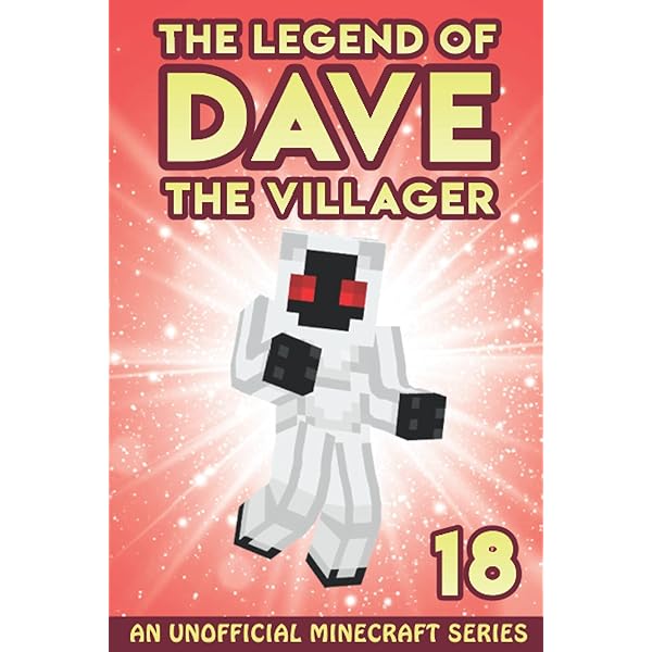 Dave The Villager 18 An Unofficial Minecraft Series The Legend Of Dave The Villager Villager Dave Amazon Com Books