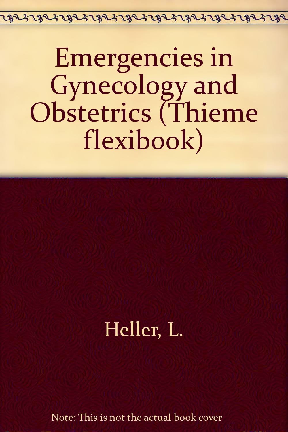 Emergencies In Gynecology And Obstetrics Thieme Flexibook -